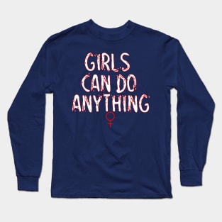 girls can do anything Long Sleeve T-Shirt